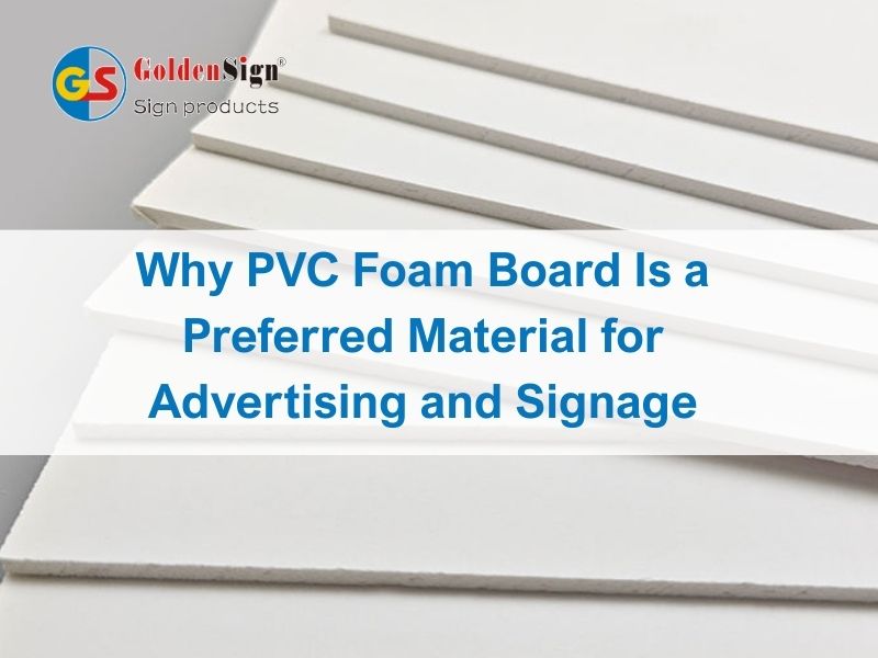 Por que a placa de espuma de PVC é um material preferido para publicidade e sinalização